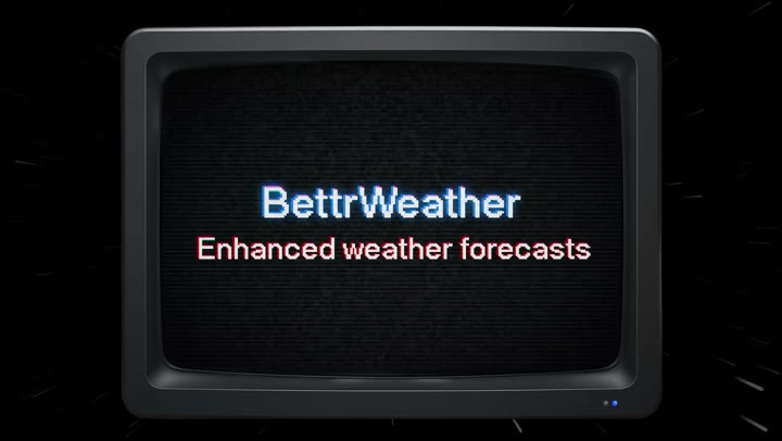 Opening title card of the BettrWeather demo, reading “Enhanced weather forecasts” on a CRT screen